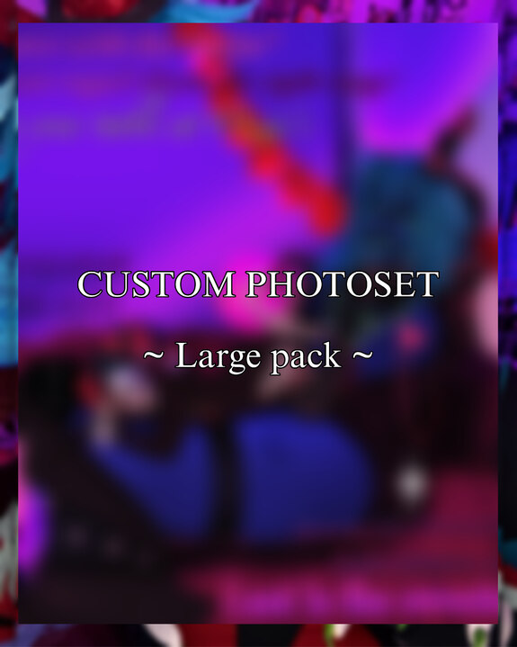 CUSTOM: Photoset ~ LARGE