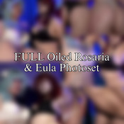 Full Oiled Rosaria & Eula photoset