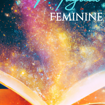 The Magical Feminine by Shanelle Shalom