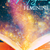 The Magical Feminine by Shanelle Shalom