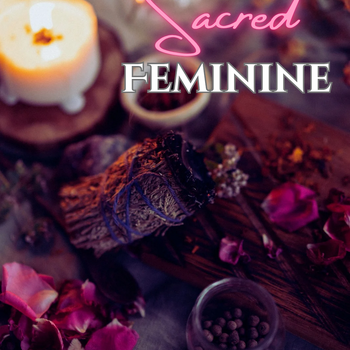 The Sacred Feminine by Shanelle Shalom